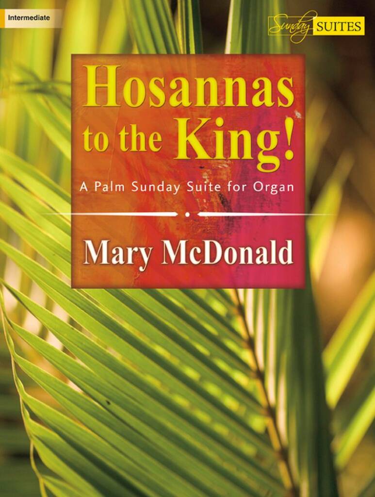 Hosannas To The King!